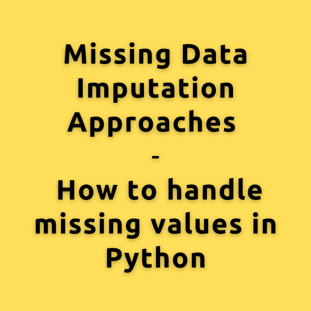 Missing Data Imputation Approaches