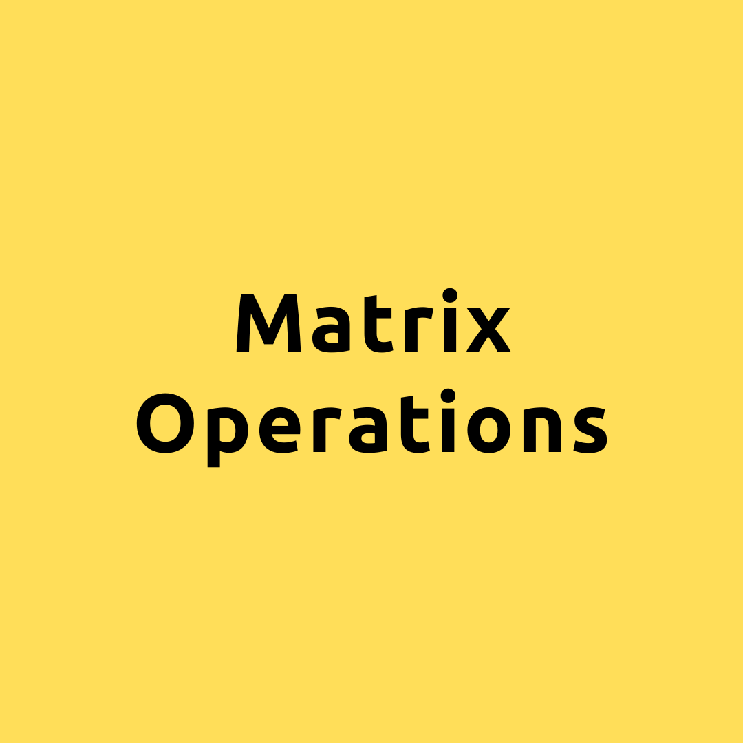 Matrix Operations - A Comprehensive Guide on Matrix Tensors and its ...
