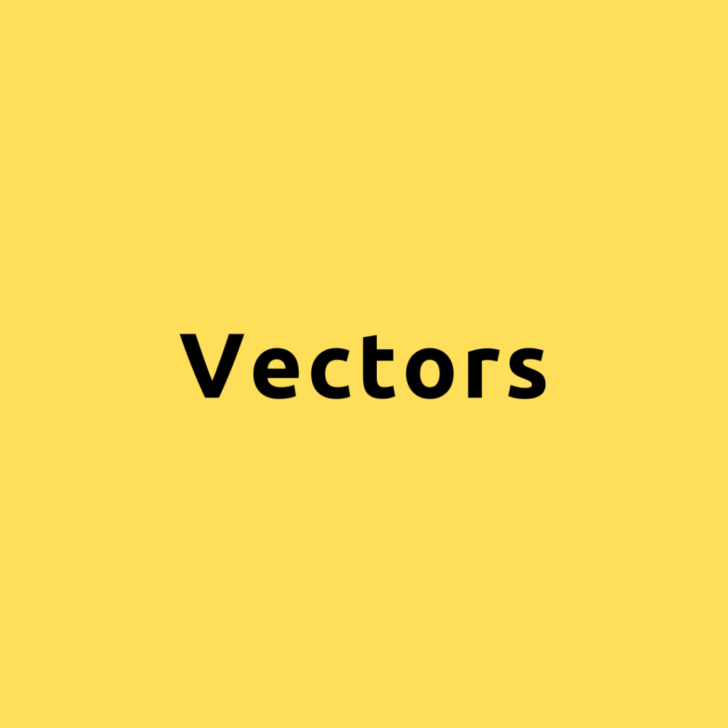 Vectors