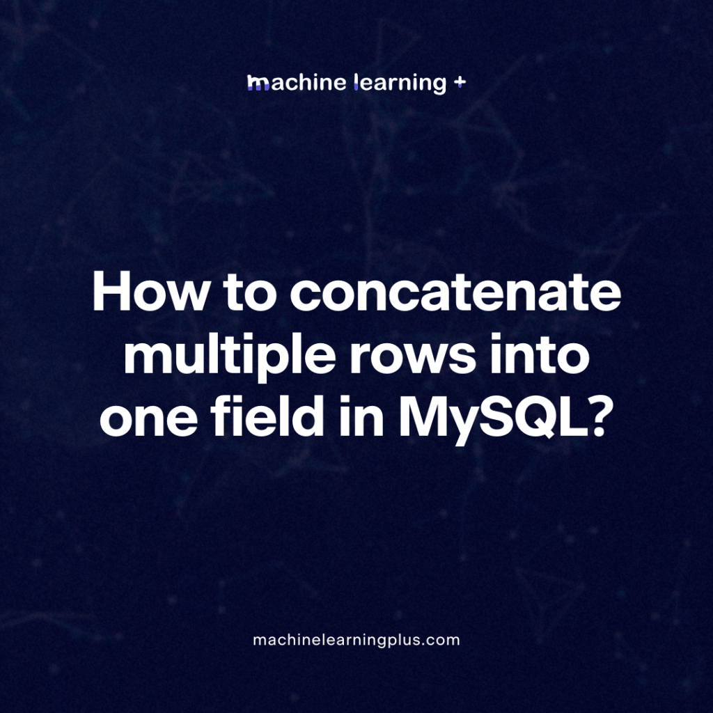 How to concatenate multiple rows into one field in MySQL