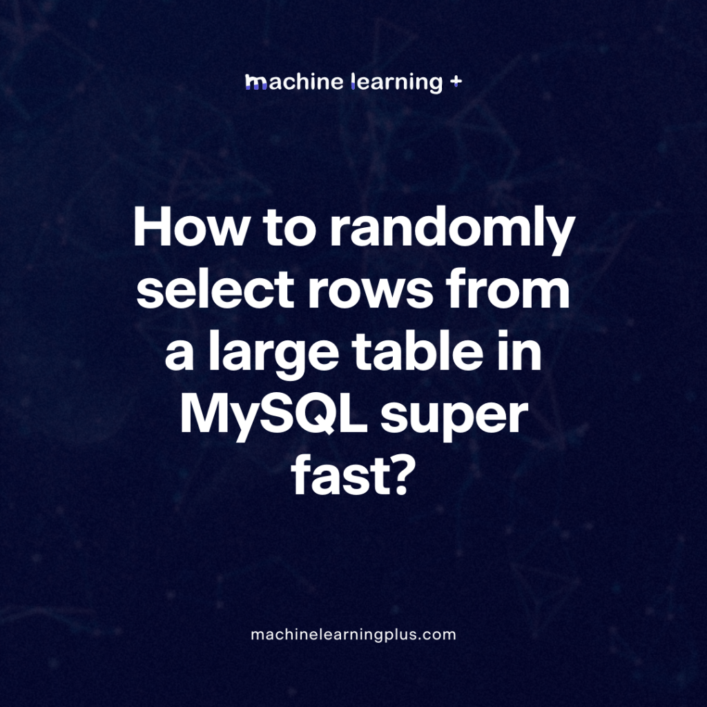 How to randomly select rows from a large table in MySQL super fast