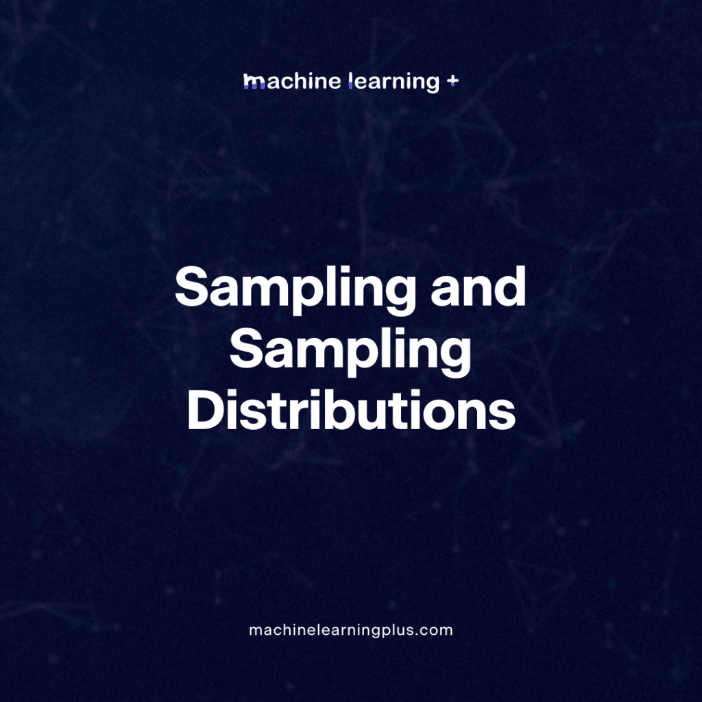 Sampling and Sampling Distributions